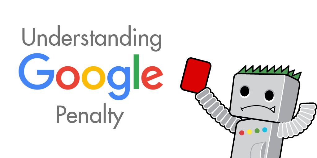 Google Penalty การลงโทษจาก Google และการแก้ปัญหา
